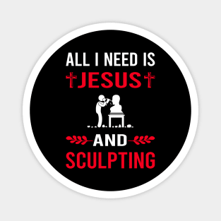 I Need Jesus And Sculpting Sculptor Sculpture Magnet